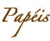 Pap&eacute;is